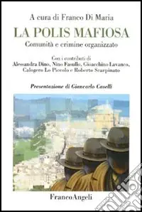 Compra Online La polis mafiosa. Comunità e crimine organizzato