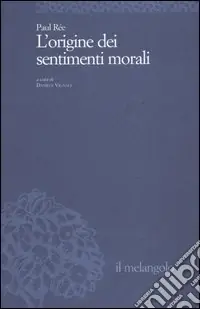 Soddisfatti O Rimborsati L‘origine dei sentimenti morali