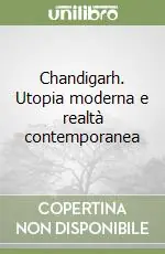 Chandigarh. Utopia moderna e realtà contemporanea Ultime Pezzi