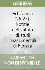 Subito Disponibile Schifanoia (26-27). Notizie dell‘istituto di studi rinascimentali di Ferrara