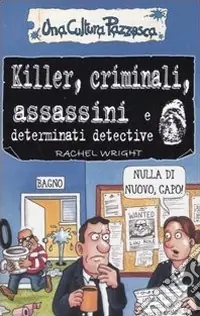 Killer, criminali, assassini e determinati detective. Ediz. illustrata Compra Oggi Stesso