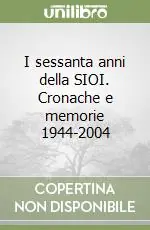 Pagamento Sicuro I sessanta anni della SIOI. Cronache e memorie 1944-2004