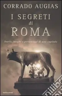 I segreti di Roma. Storie, luoghi e personaggi di una capitale Promozione
