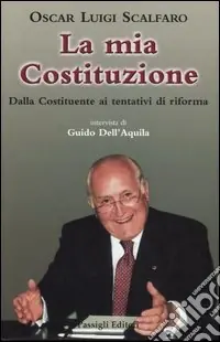 La mia Costituzione. Dalla Costituente al referendum 2006 Di Tendenza