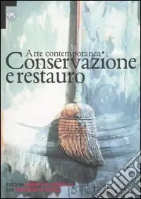 Arte contemporanea. Conservazione e restauro. Atti del Convegno internazionale (Venezia, 1996) Spedito Oggi