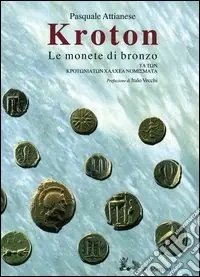 Sconto Kroton. Le monete di bronzo-Ta ton Krotoniaton Chalchea nomismata