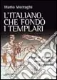 Offerta L‘italiano che fondò i templari. Hugo de Paganis cavaliere di Campania