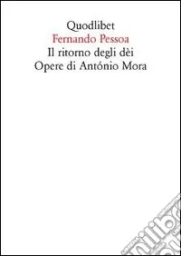 Il ritorno degli dèi. Opere di António Mora Professionale