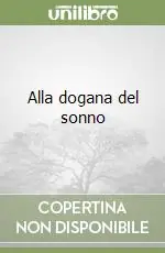 Alla dogana del sonno Super Prezzo