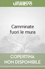 Promozione Esclusiva Camminate fuori le mura
