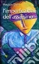 Super Prezzo L‘imperfezione dell‘assassino