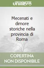 Saldi Mecenati e dimore storiche nella provincia di Roma