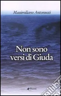 Non sono versi di Giuda Acquista Ora