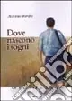 Ultime Pezzi Dove nascono i sogni