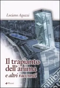 Il trapianto dell‘anima e altri racconti Offerta Del Giorno