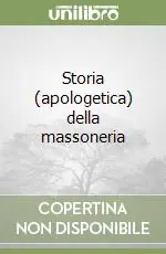 Storia (apologetica) della massoneria Offerta Lampo