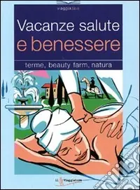 Vacanze salute e benessere Prezzo Di Fabbrica