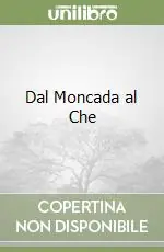 Dal Moncada al Che Acquista Ora