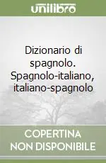 Dizionario di spagnolo. Spagnolo-italiano, italiano-spagnolo Miglior Prezzo