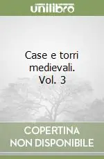 Reso Gratuito Case e torri medievali. Vol. 3