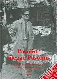 Esclusivo Pasolini rilegge Pasolini. Con CD