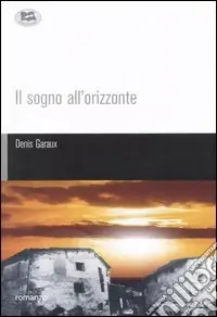 Il sogno all‘orizzonte Offerta