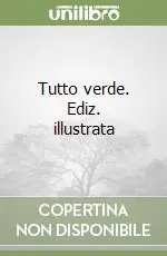 Economico Tutto verde. Ediz. illustrata