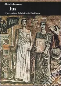 Ius. L‘invenzione del diritto in Occidente Bestseller