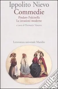 Commedie. Pindaro Pulcinella-Le invasioni moderne Occasione