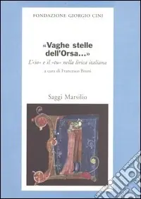 «Vaghe stelle dell‘Orsa...» L‘«io» e il «tu» nella lirica italiana Popolare