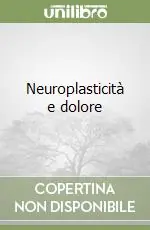 Prezzo Basso Neuroplasticità e dolore