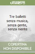 Ultimissimo Modello Tre balletti senza musica, senza gente, senza niente