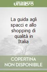 Sconto La guida agli spacci e allo shopping di qualità in Italia