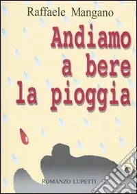 Bestseller Andiamo a bere la pioggia