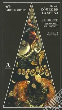 El Greco visionario illuminato Ultimissimo Modello