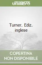 Turner. Ediz. inglese Pagamento Sicuro