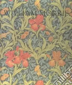 The designs of William Morris. Ediz. illustrata Prezzo Conveniente