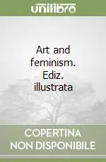 Occasione Art and feminism. Ediz. illustrata