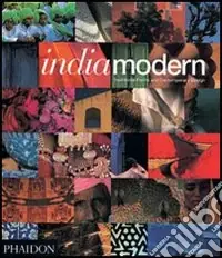 India modern. Traditional forms and contemporary design. Ediz. illustrata Quantità Limitata