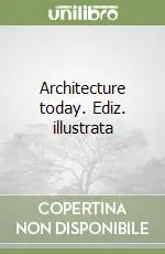 Direttamente Dal Produttore Architecture today. Ediz. illustrata