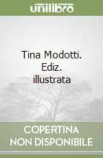 Tina Modotti. Ediz. illustrata Vendita Finale