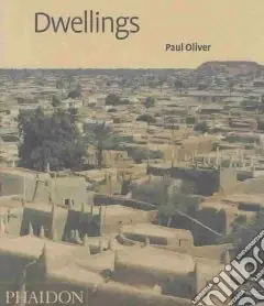 Dwellings. The Vernacular House World Wide. Ediz. inglese Prezzo Conveniente