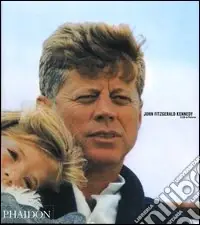 John Fitzgerald Kennedy. A life in pictures. Ediz. illustrata Popolare
