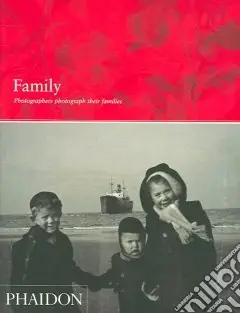 Offerta Del Giorno Family. Photographers photograph their families. Ediz. illustrata