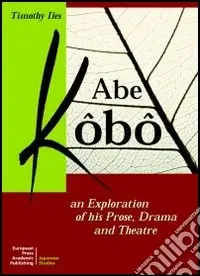 Promo Stagionale Abe Kôbô. An exploration of his prose, drama and theatre