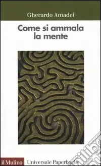 Come si ammala la mente Prezzo Conveniente