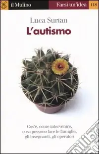 L‘autismo. Conoscerlo e affrontarlo Popolare