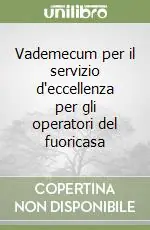 Vademecum per il servizio d‘eccellenza per gli operatori del fuoricasa Non Perdere