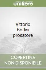 Non Perdere Vittorio Bodini prosatore