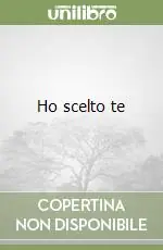 Acquista Ora Ho scelto te